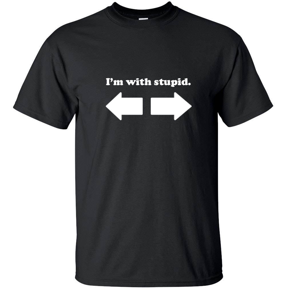 I M With These Stupid Funny Adult T Shirt Black White Custom Sizes Ebay